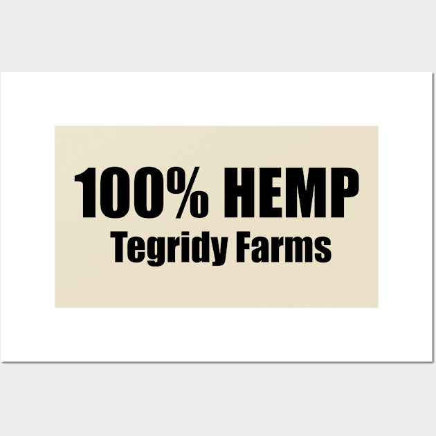 100% Hemp Tegridy Farms Wall Art by tvshirts